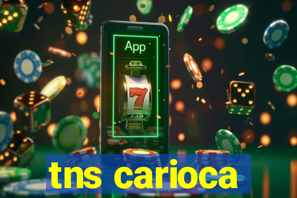 tns carioca
